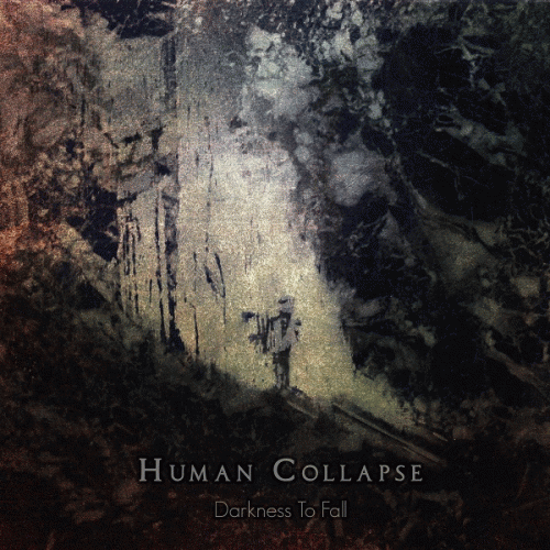 Human Collapse : Darkness to Fall
